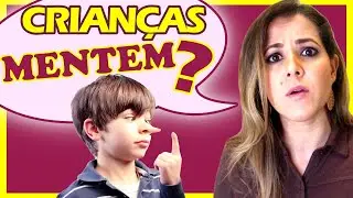 Crianças MENTEM? Veja 10 dicas para lidar com a mentira.