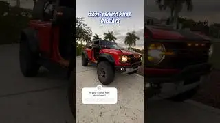 2021+ Bronco B Pillar Overlays 