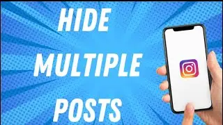 How To Hide Multiple Posts On Instagram