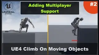 Multiplayer Tutorial | UE 4/5 Climbing On Moving Objects | Adding Multiplayer Support