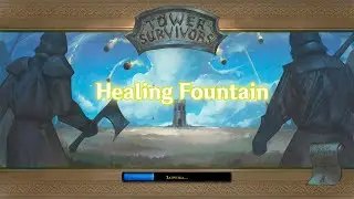 Tower Survivors. Healing Fountain