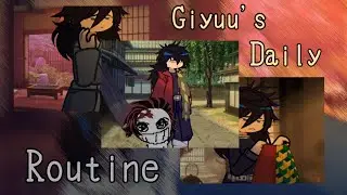 🌟// GIYUU’S DAILY ROUTINE // ORIGINAL// KNY // DS // P1? // Read description //
