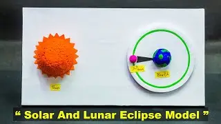 Science Projects | Solar And Lunar Eclipse Model