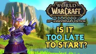 Why You Should START Playing WoW Classic Anniversary TODAY!