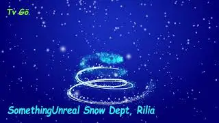 SomethingUnreal Snow Dept, Rilia  (Videa Doprovázena Hudbou) ( Videos Accompanied By Music)