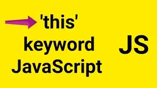 this in Java script | this keyword in JavaScript in Hindi | Javascript tutorial