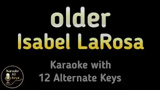 Isabel LaRosa - older Karaoke Instrumental Lower Higher Male & Original Key