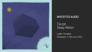 Taupe - Deep Water [Sungate]