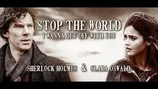 Stop the World // Sherlock & Clara ᶜʳᵒˢˢᵒᵛᵉʳ