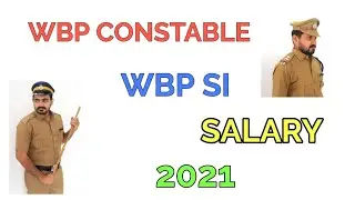 WBP SI, WBP CONSTABLE SALARY 2021