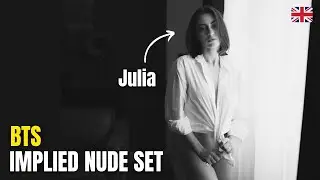 Implied nude set with Julia 🔥 | Shooting & Editing | Behind the Scenes