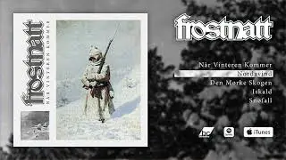 Frostnatt — Når Vinteren Kommer FULL EP STREAM