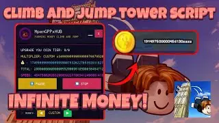 [ INFINITE MONEY! ] NEW OP CLIMB AND JUMP TOWER ROBLOX SCRIPT | AUTO MONEY | AUTO WIN