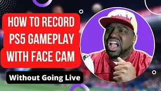 How To Record Your PS4  - PS5 gameplay with Facecam without Going Live