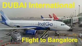 DUBAI International INDIGO A320 to Bangalore Boarding toTakeoff Coverage