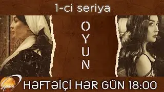 OYUN (1-ci seriya)