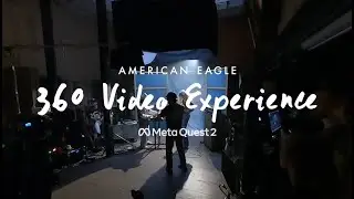 American Eagle x Meta Quest 2 360 Video Experience (Store Version)