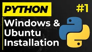 How to install Python on Windows & Ubuntu - Learn Python Series 01