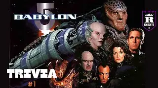 Babylon 5 Trivia: The First 3 Seasons | R Knights