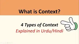What is Context? Types of context explained in Urdu/Hindi with examples| Social/ Physical/linguistic