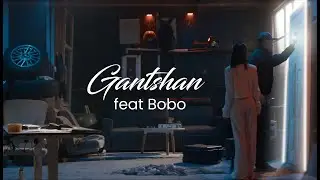 Bundiin Tamga  - Gantshan ft /Bobo/