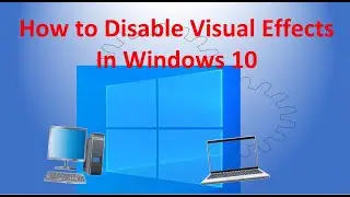 How Disable System Visual Effects in Windows 10