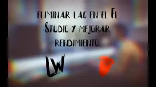 ELIMINAR LAG DE FL STUDIO / OPTIMIZAR FL STUDIO PARA MEJORAR RENDIMIENTO Y LATENCIA (EL MEJOR TRUCO)