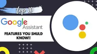 top 10 cool features of Google assistant| new google assistant features 2021 | the Anupam kumar |