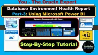 Oracle DB and Server Health Report with OEM, BI Publisher Reports and Microsoft Power BI (Part-3)