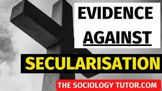 Secularisation Sociology A level (Evidence Against)
