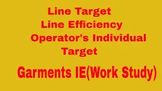 Garments Line Efficiency and Line Target Understanding.(I.E)