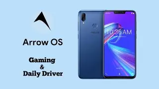 Arrow Os Android 12L Custom Rom Best For Gaming & Daily Driver - Asus Zenfone Max M2