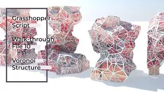[Download] - Grasshopper Script Walk-through File 10 | Voronoi Structure |