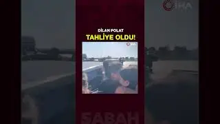 Dilan Polat tahliye oldu