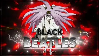 [ Black Beatles - Naruto Edit/AMV ] [ Free preset ?]