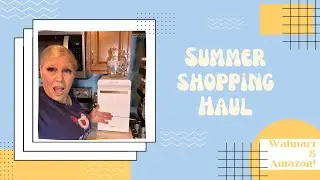 My Summer Favorites - Walmart and Amazon Haul!