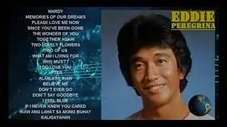 Eddie Peregrina Nonstop Opm Classic Song - Eddie Peregrina tagalog songs