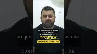 Depoimento do Curso Presencial de Tráfego Pago