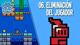06. Eliminación del jugador. Plataformas 2D con Godot.