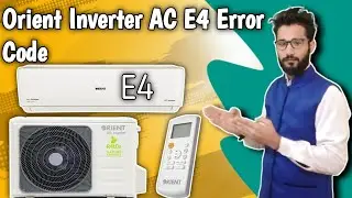 Orient DC Inverter AC E4 Error Code || How To Solve E4 Error Code In Orient Inverter AC