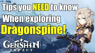 Tips you need to know when traveling Dragonspine! [Genshin Impact]