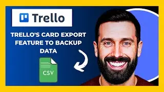 How To Use TRELLO.COM  Card Export Feature To Backup Data (Full 2025 Guide)