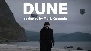 Dune reviewed by Mark Kermode