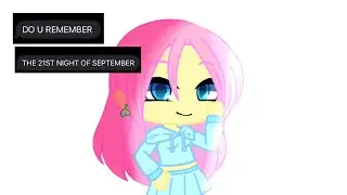DO U REMEMBER THE 21ST NIGHT OF SEPTEMBER