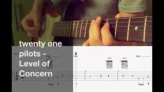 Twenty one pilots - Level of Concern guitar cover / Tabs + Chords