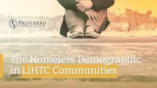 Homeless Demographic in LIHTC Communities | Preferred Compliance Solutions