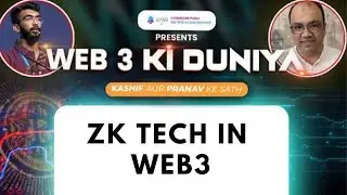 EP 27 - ZK TECH IN WEB3 | Web-3 Ki Duniya