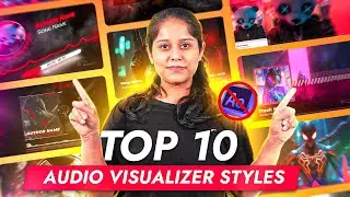 Top 10 audio visualizer Styles and how to make.