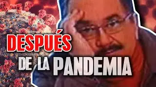 Esto me pasará después de la pandemia.