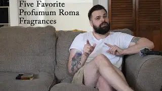 Five Favorite Profumum Roma Fragrances